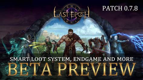 Last Epoch Patch 0.7.8 Early Access Preview .